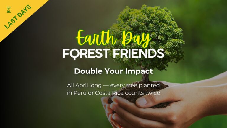 Final Days of Our Earth Day Campaign: Plant a Tree, Leave a Legacy
